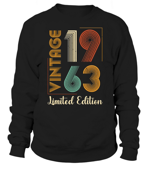 Vintage 1963 Limited Edition 60th Birthday T Shirt Design (1) Sweatshirt Unisex