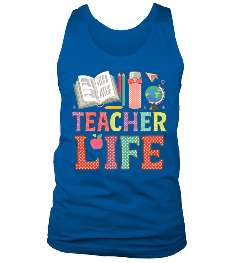 Teacher Life Back To School Tank Top Unisex