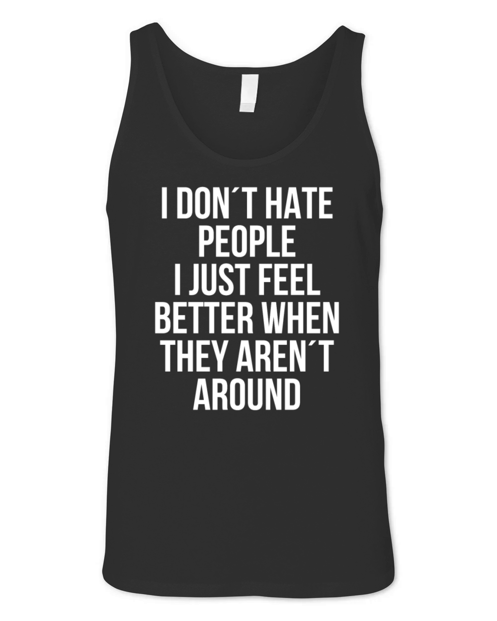 I dont hate people feel better they arrent around Unisex Jersey Tank
