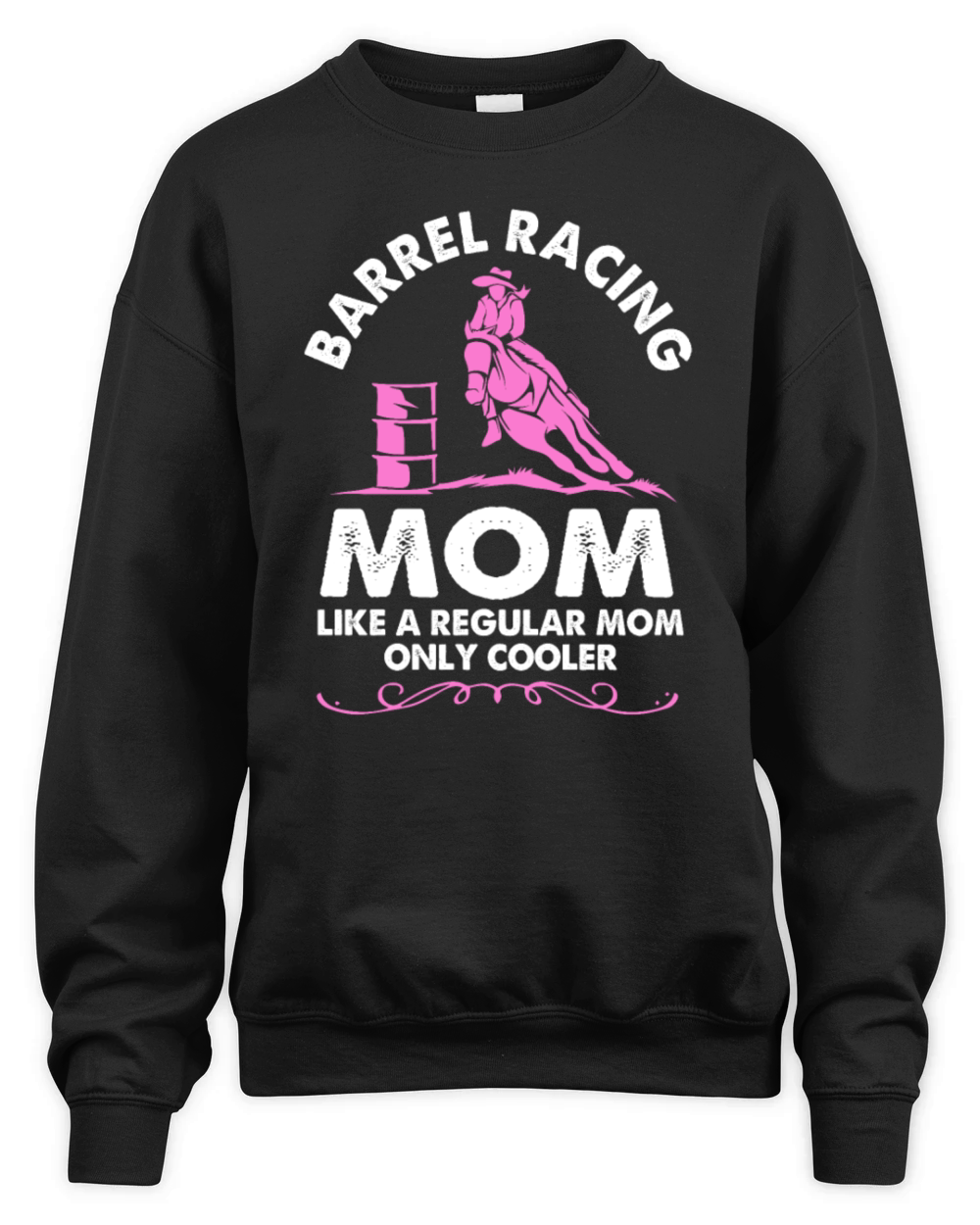 Horse Riding Rodeo Barrel Racing Mom For Women Unisex Premium Crewneck Sweatshirt