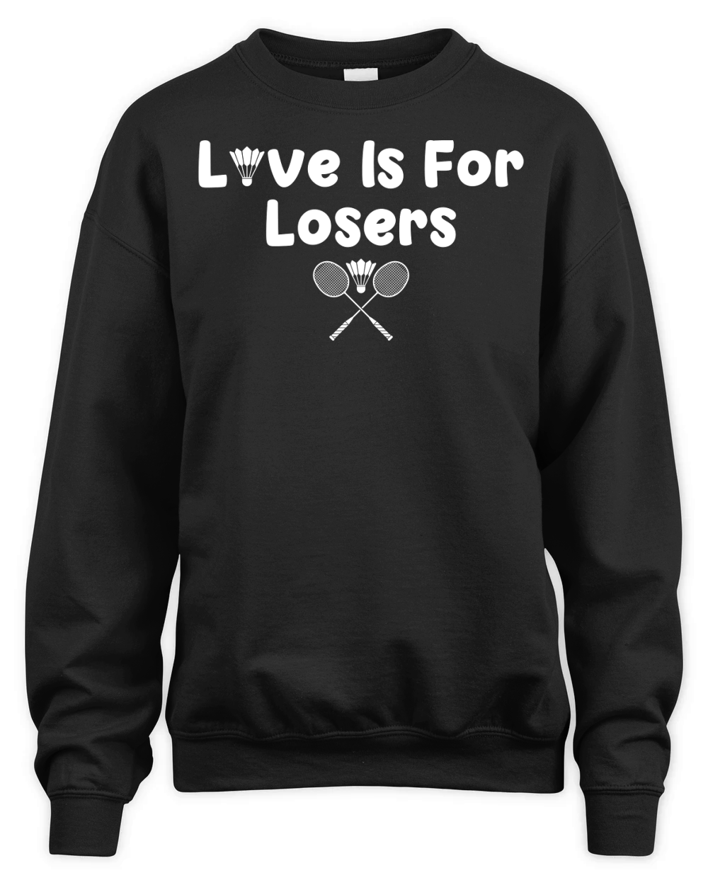 Love is for Losers Badminton Unisex Premium Crewneck Sweatshirt