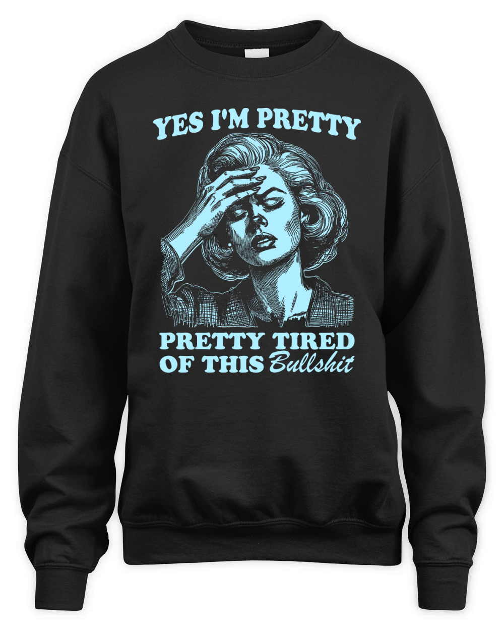 Pretty Tired Of This BS D Retro Sky Unisex Premium Crewneck Sweatshirt