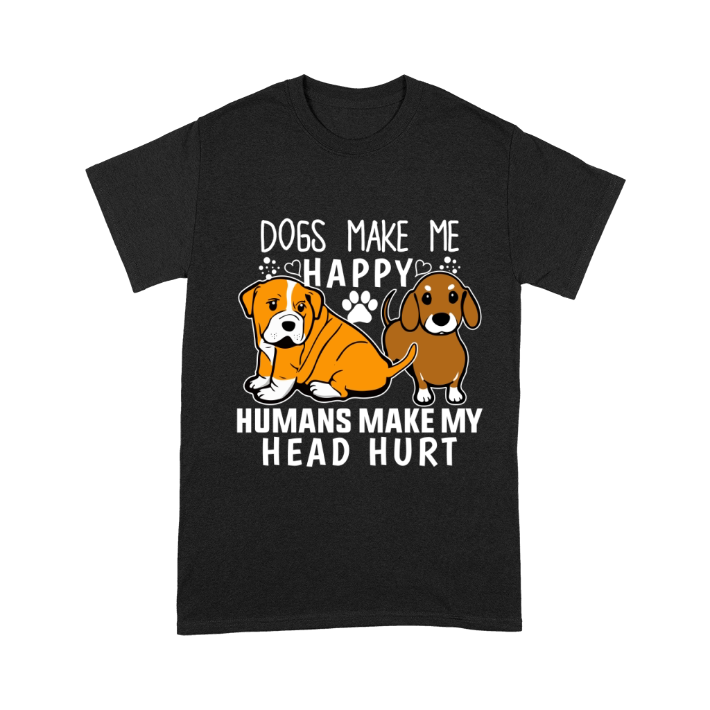 dogs make me happy humans make my head hurt Unisex T-Shirt