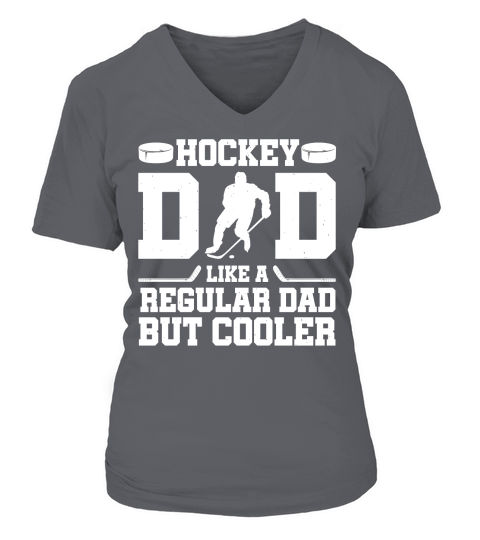 Hockey Dad Like A Regular Dad But Cooler T Shirt Design (2) V-neck T-Shirt Woman