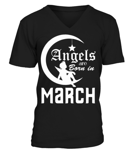 Angels are Born in March V-Neck T-shirt