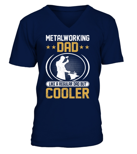 Metalworking Dad Like A Regular dad but Cooler 05 V-Neck T-shirt