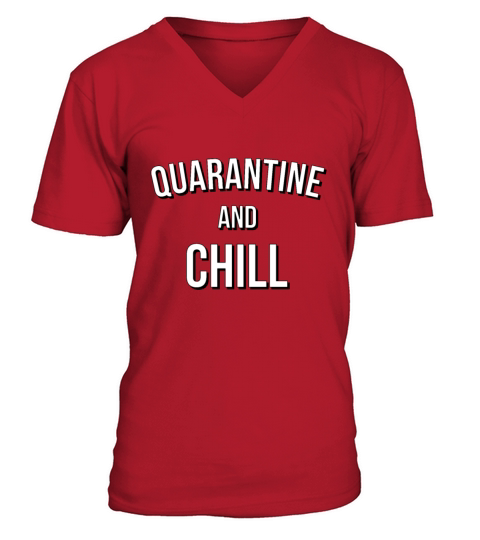 Quarantine and Chill Corona Virus 2020 Streaming V-Neck T-shirt