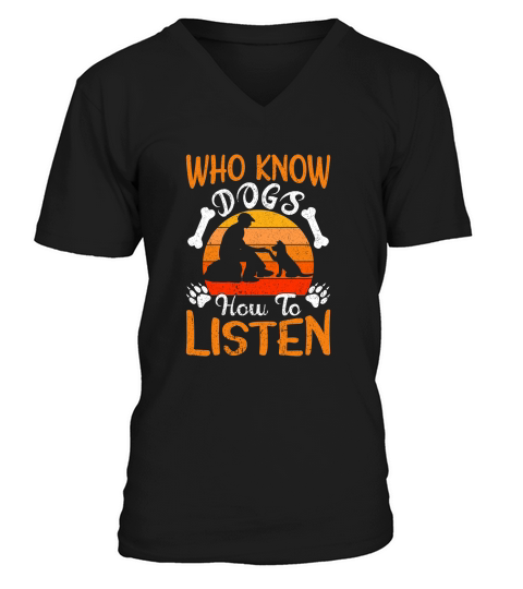 Who know dogs how to listen V-Neck T-shirt
