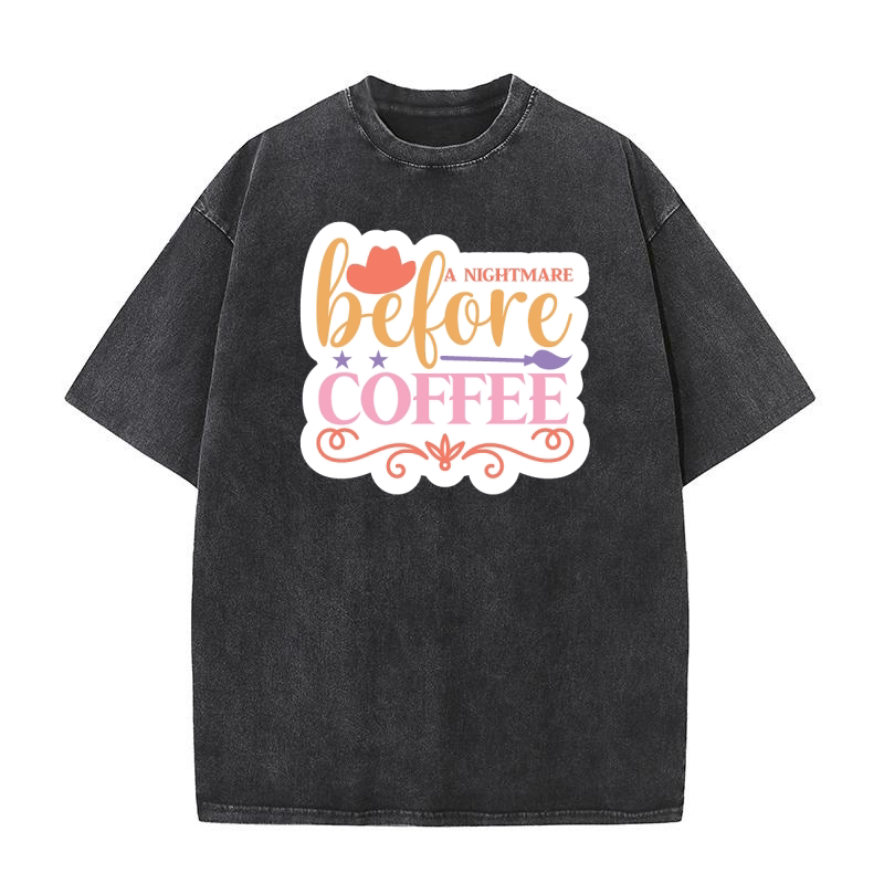 A nightmare before coffee Washed T-Shirt