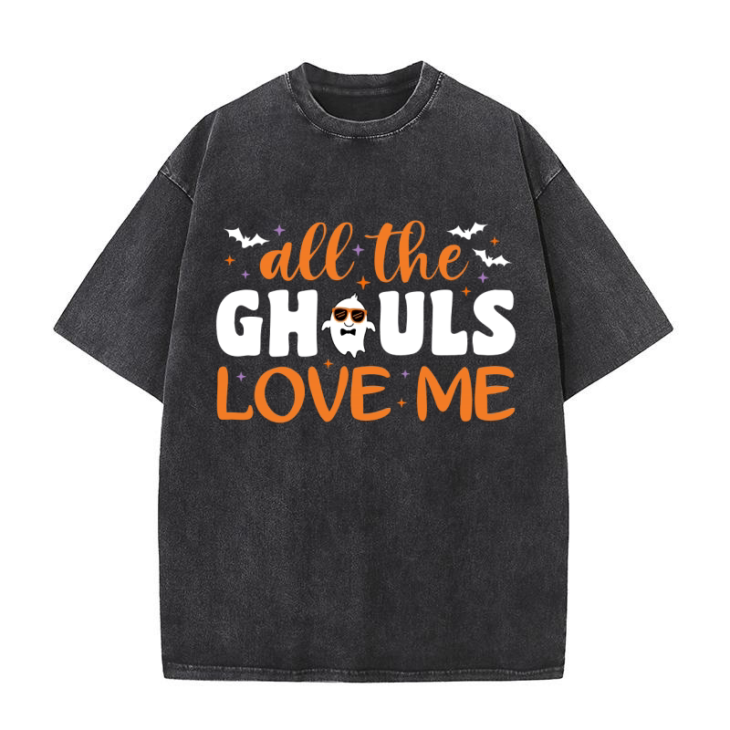 All The Gouls Love Me Washed T-Shirt