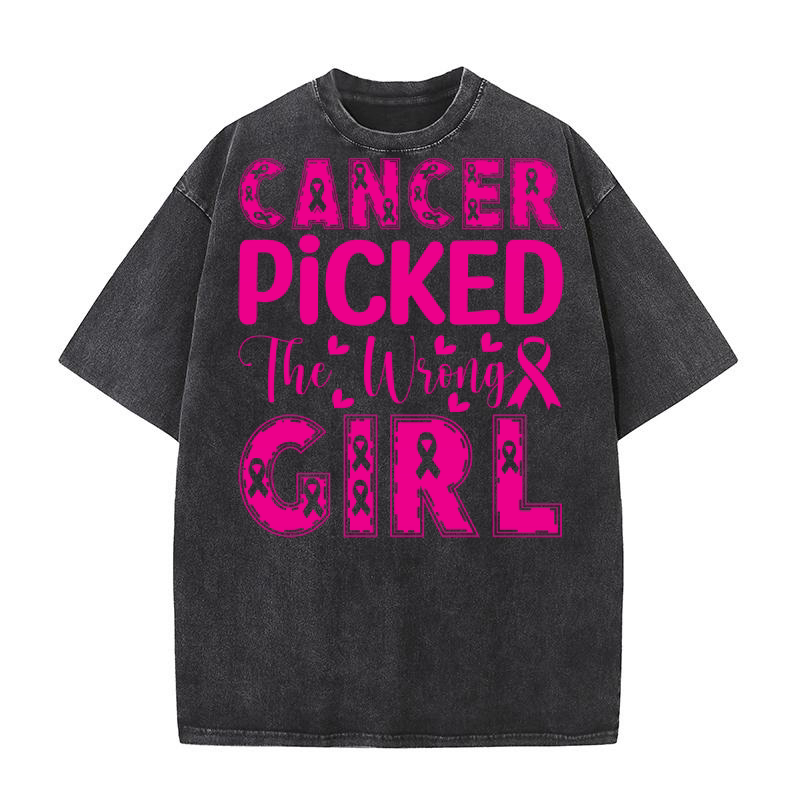 CANCER PICKED THE WRONG GIRL 2 Washed T-Shirt