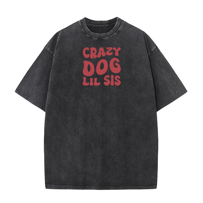 Crazy dog Lil sis Washed T-Shirt