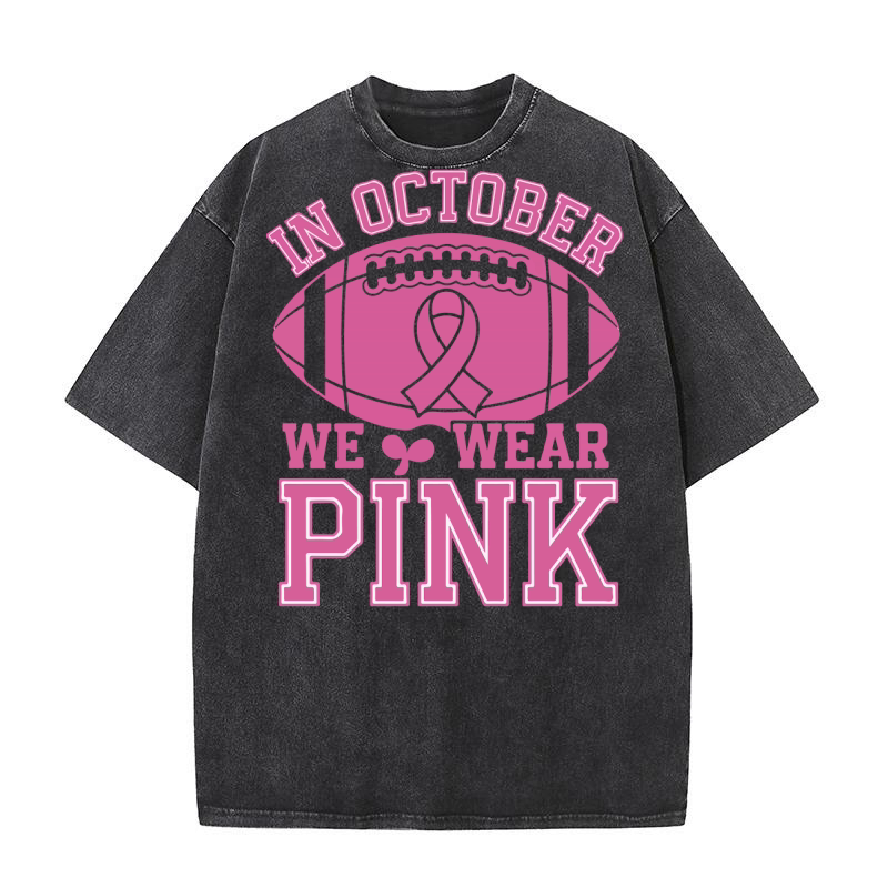 In October We Wear Pink 1 Washed T-Shirt