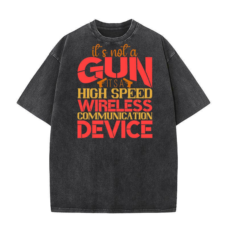 It & not a gun its a high speed wireless communication device Washed T-Shirt