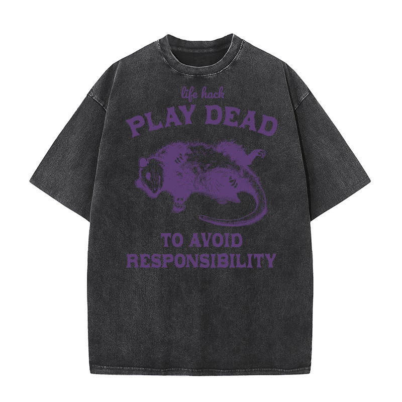Life hack Play Dead To Avoid L Violet Washed T-Shirt