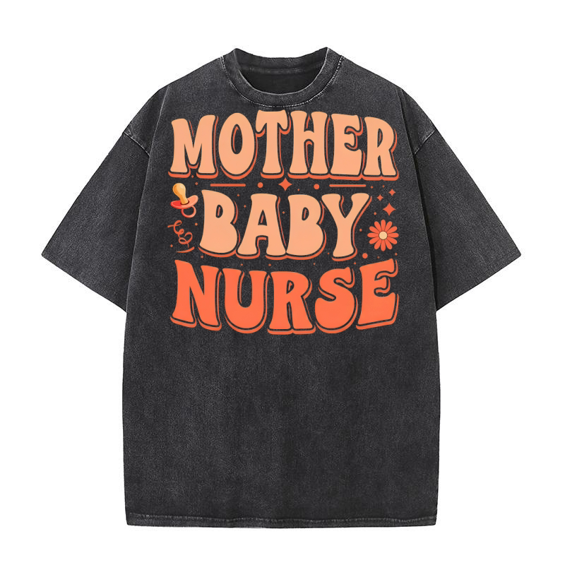 Mother Baby Nurse Washed T-Shirt