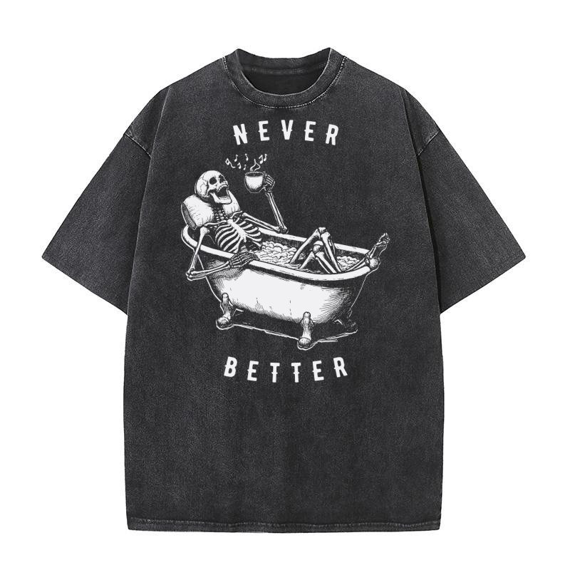 Never Better Skeleton In Bathtub D White Washed T-Shirt