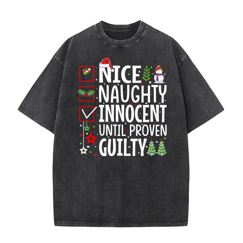 Nice Naughty Innocent Umtil Proven Guilty Washed T-Shirt