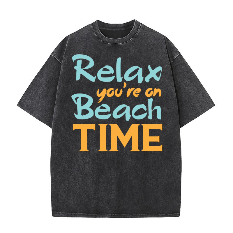 Relax Youre On Beach Time Washed T-Shirt