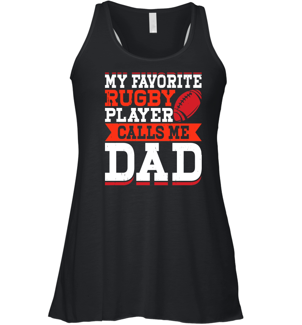 My favorite rugby player calls me dad 2 Women's Flowy Tank Top