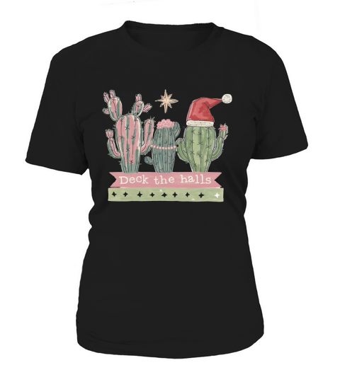 Deck the halls christmas cactus Women's T-Shirt