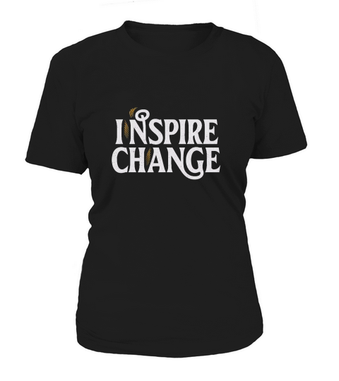 Inspire change Women's T-Shirt