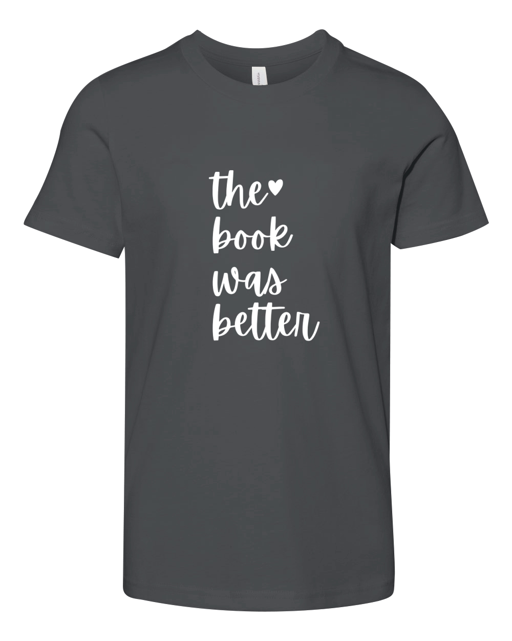 The book was better 02 Youth Unisex Jersey Tee