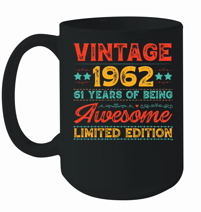 Vintage 1962 Being Awesome Limited Edition Birthday (1) Ceramic Mug