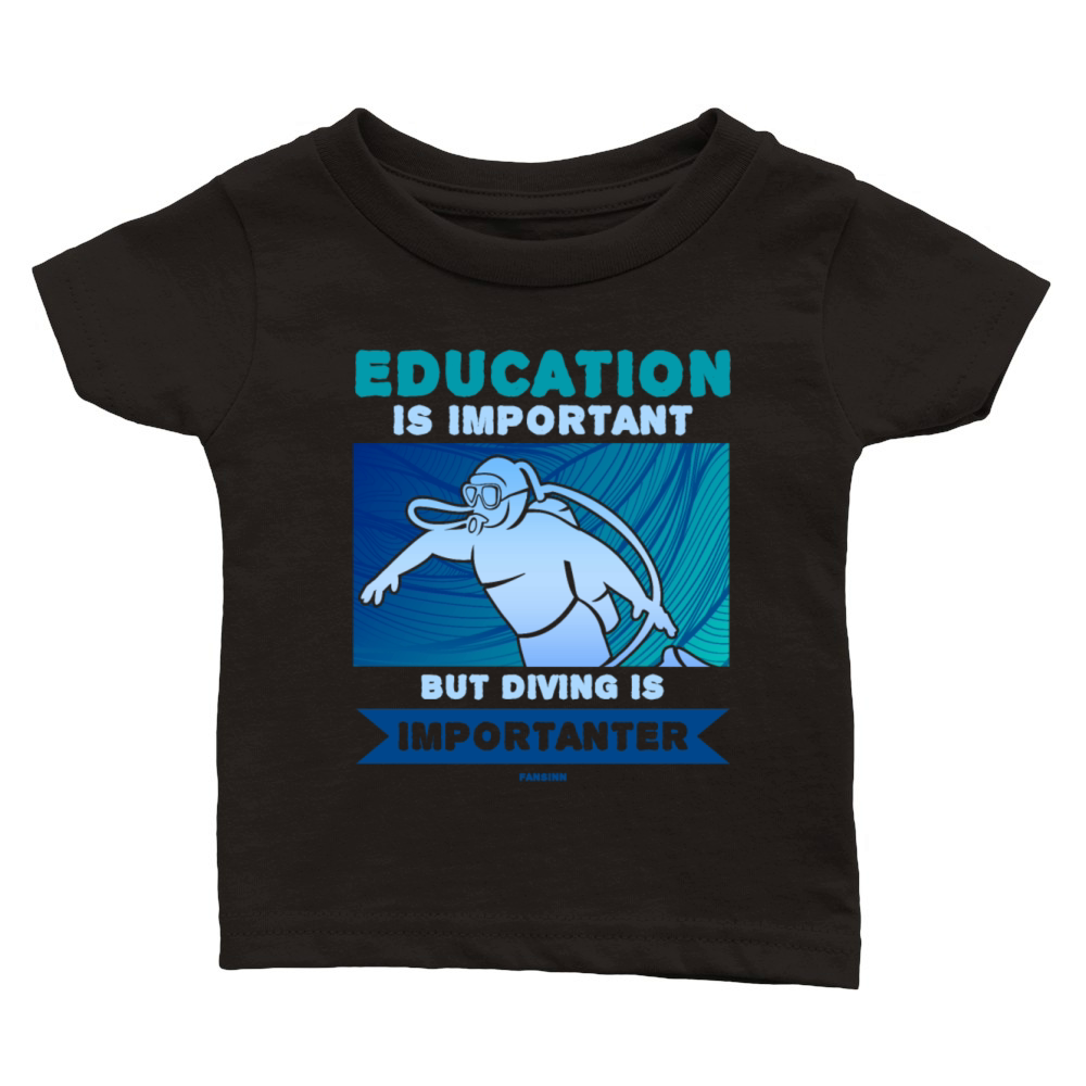 Education Is Important But Diving Is Importanter Classic Baby Crewneck T-shirt