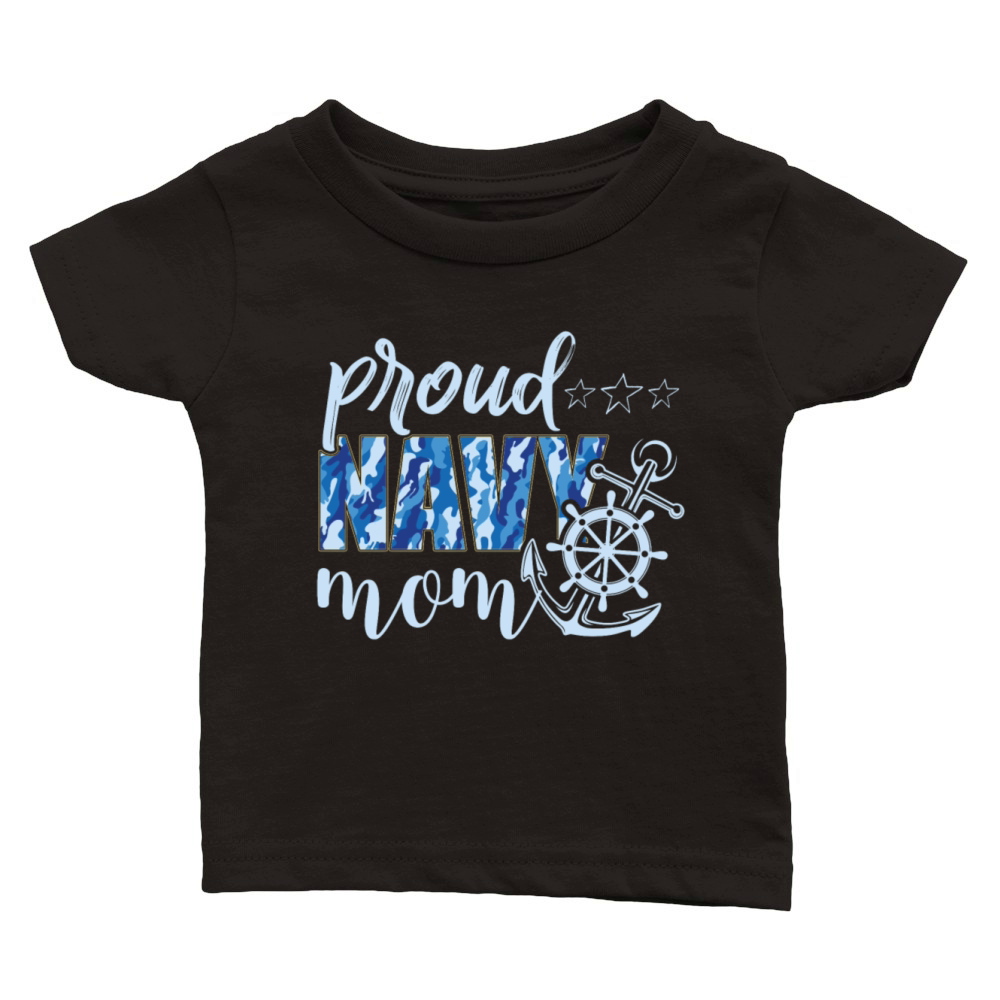 Proud Navy Mom Proud Army Family T-shirts Classic Baby Crewneck T-shirt
