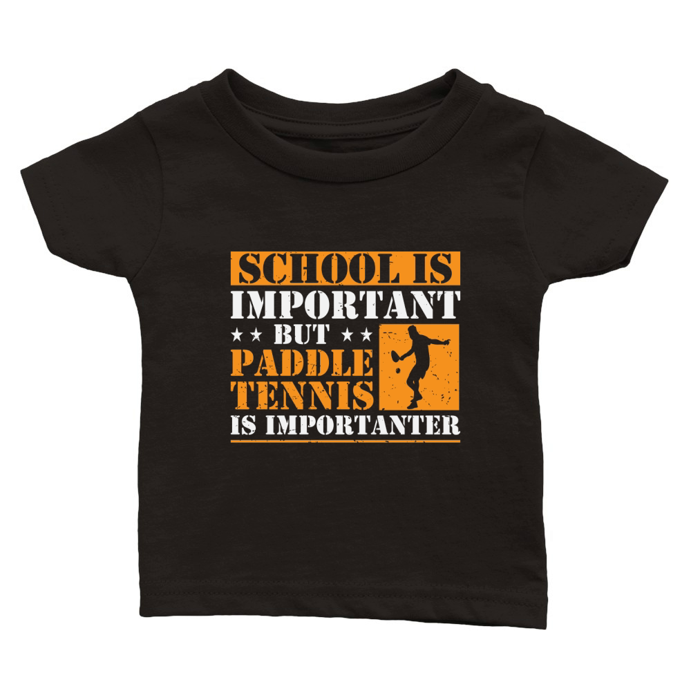 School Is Important But Paddle Tennis Is Importanter Classic Baby Crewneck T-shirt
