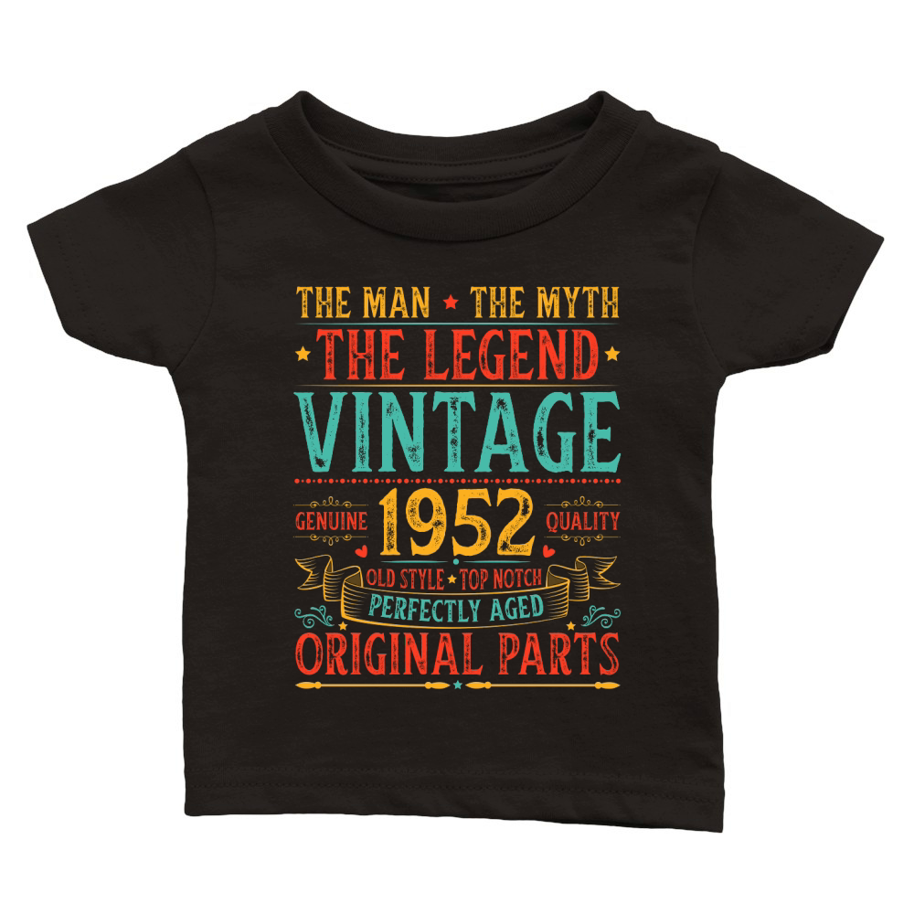 The Man The Myth The Legend Vintage 1952 70th Birthday Birthday T Shirt Design (1) Classic Baby Crewneck T-shirt