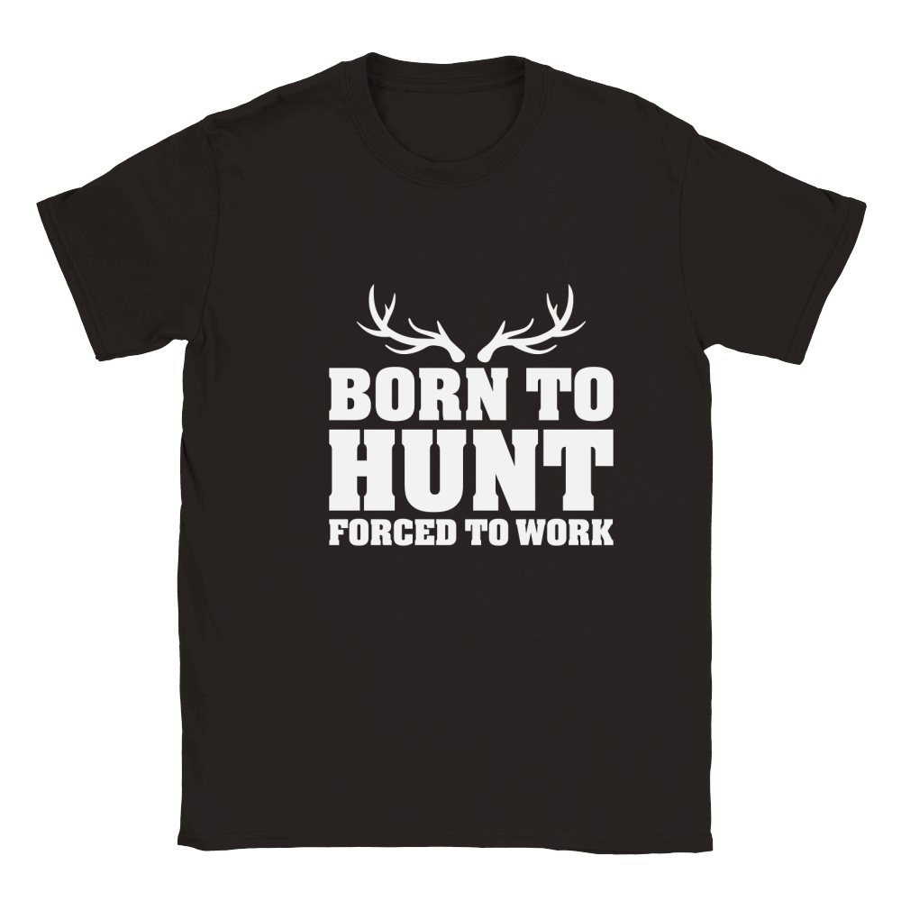Born To Hunt Forced To Work Classic Kids Crewneck T-shirt
