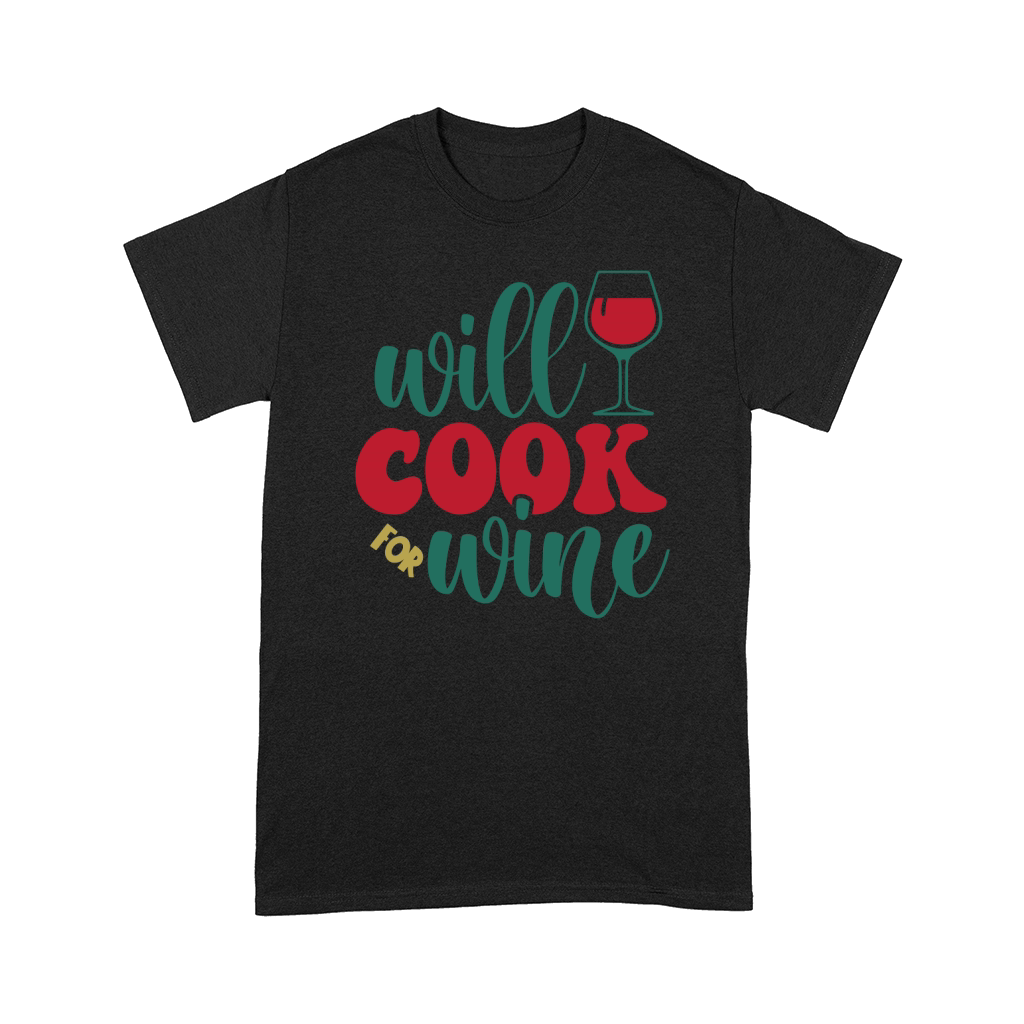 will cook for wine Comfort T-shirt