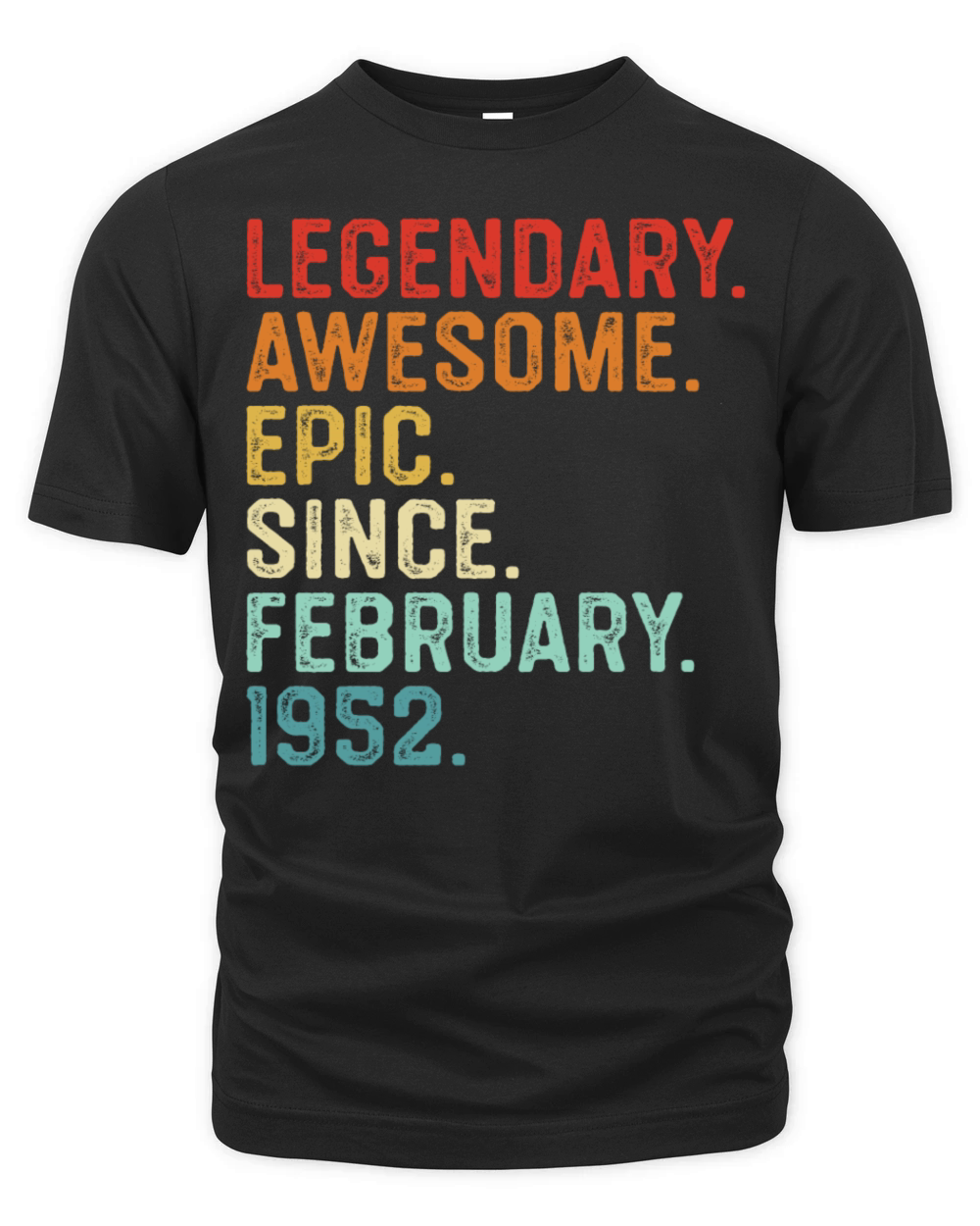 Legendary Awesome Epic Since February 1952 Organic Unisex T-shirt