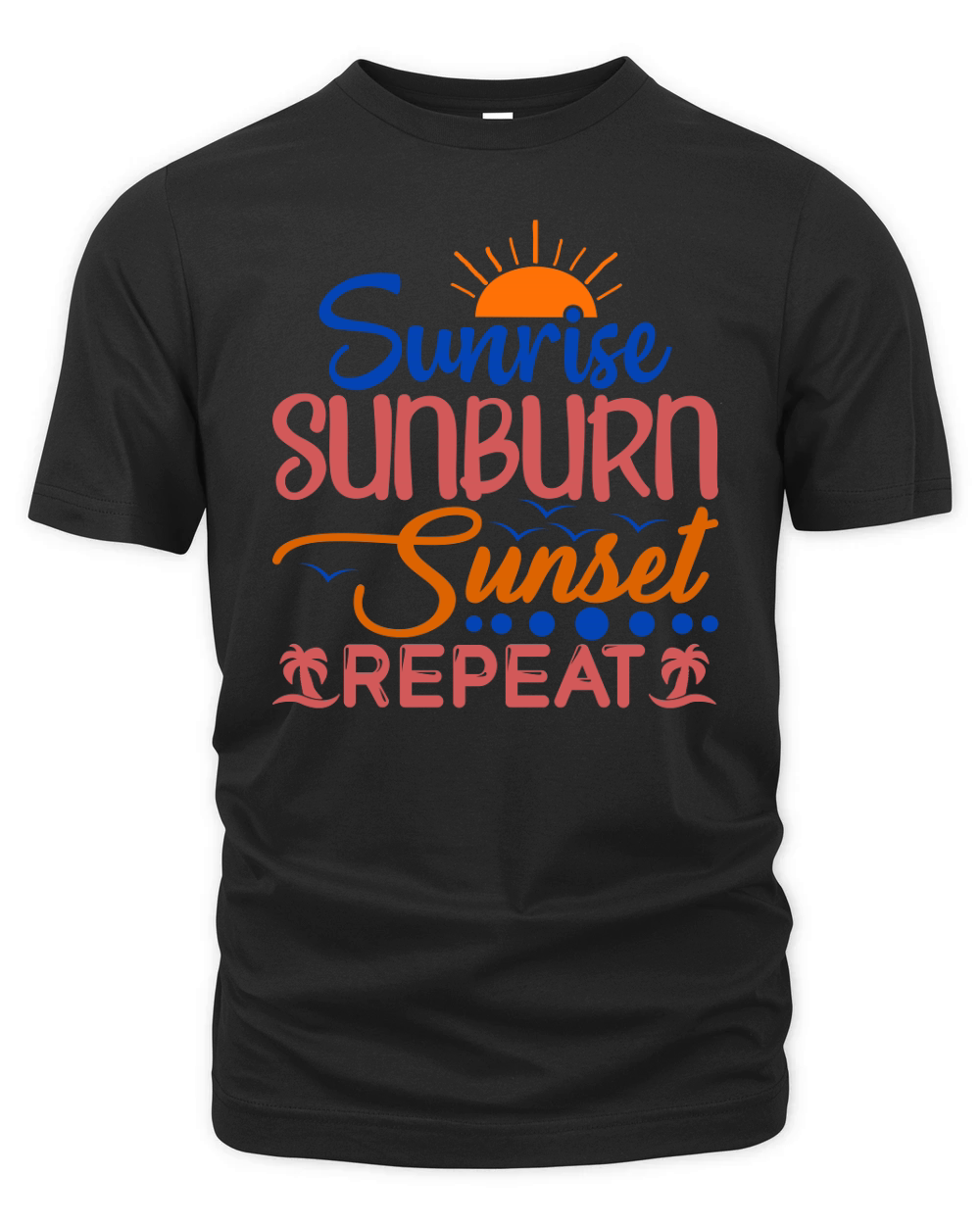 Sunrise sunburn sunset repeat 1 Organic Unisex T-shirt