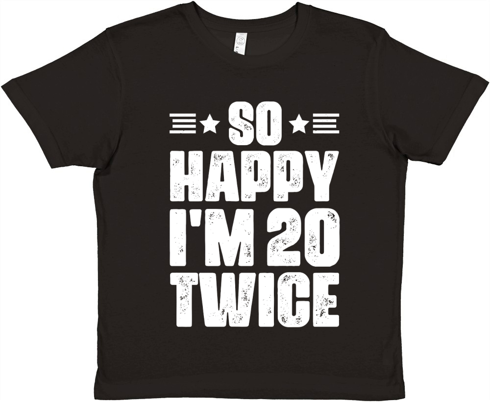 So Happy Im 20 Twice Birthday T Shirt Design (2) Premium Kids Crewneck T-shirt