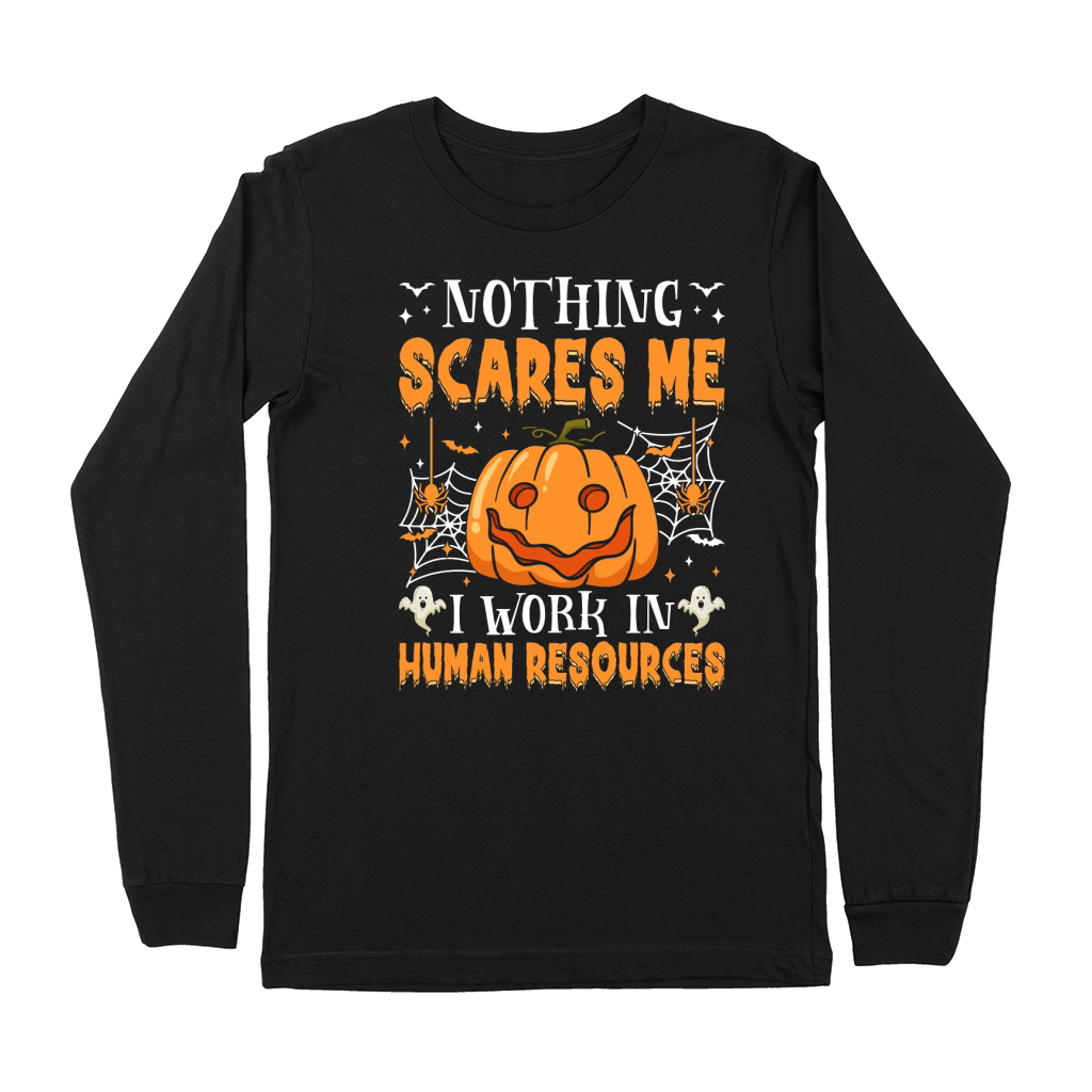 388. nothing scares me i work in human resources Premium Long Sleeve