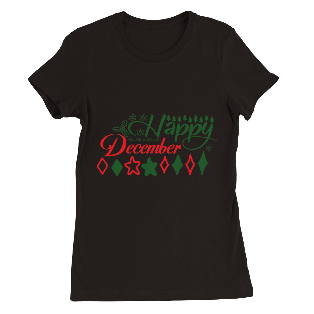Happy December Premium Womens Crewneck T-shirt