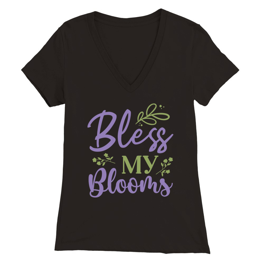 bless my blooms Premium Womens V-Neck T-shirt
