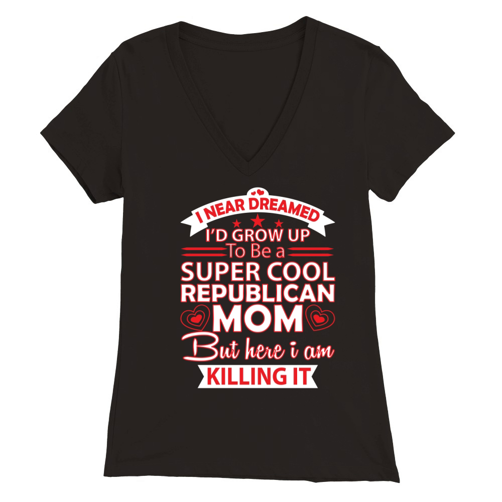 Super cool Republican Mom Premium Womens V-Neck T-shirt