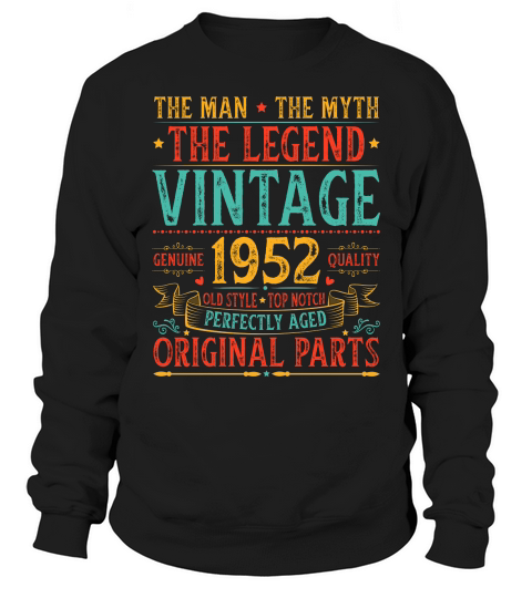 The Man The Myth The Legend Vintage 1952 70th Birthday Birthday T Shirt Design (1) Sweatshirt Unisex