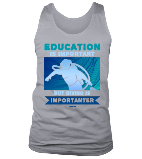 Education Is Important But Diving Is Importanter Tank Top Unisex
