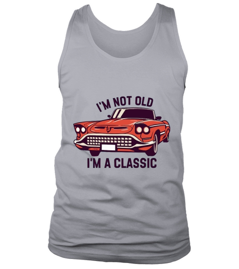 Im not old Im a classic 9 Tank Top Unisex