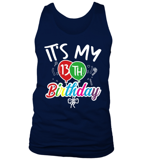 its my 13thbirthday Tank Top Unisex