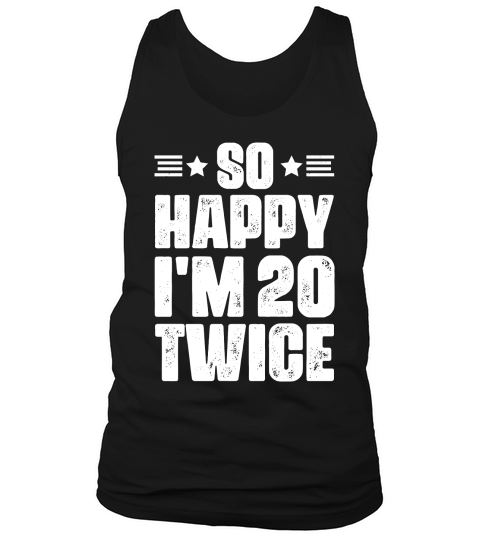 So Happy Im 20 Twice Birthday T Shirt Design (2) Tank Top Unisex