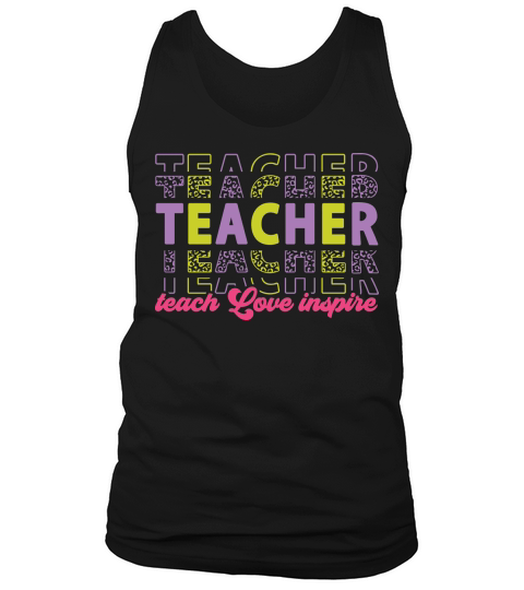 teacher teach love inspire color Tank Top Unisex