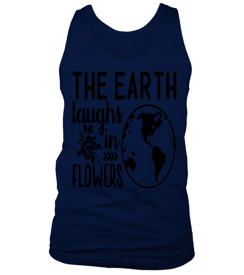The Earth Laughs In Flowers Tank Top Unisex