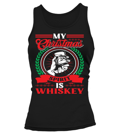 my christmas spirit is whiskey Tank top Woman