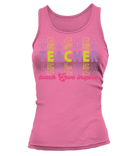 teacher teach love inspire color Tank top Woman